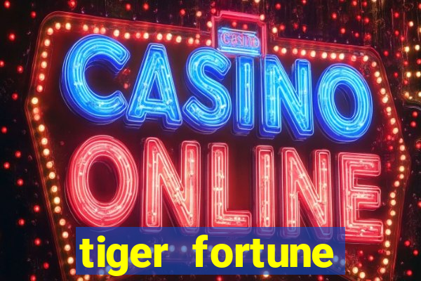 tiger fortune plataforma nova