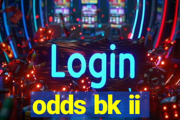 odds bk ii