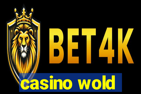 casino wold