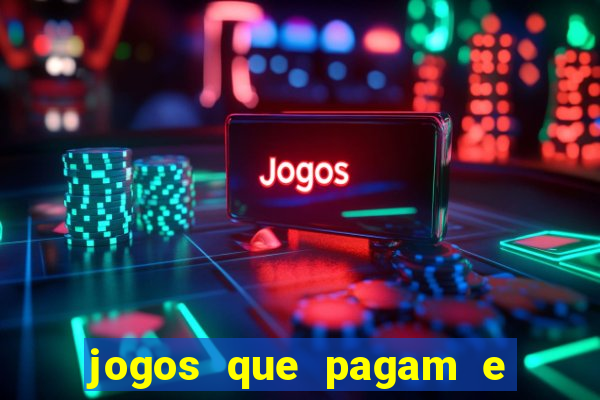 jogos que pagam e nao precisa depositar