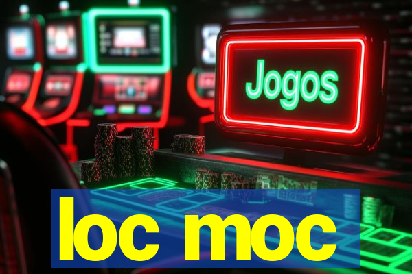 loc moc