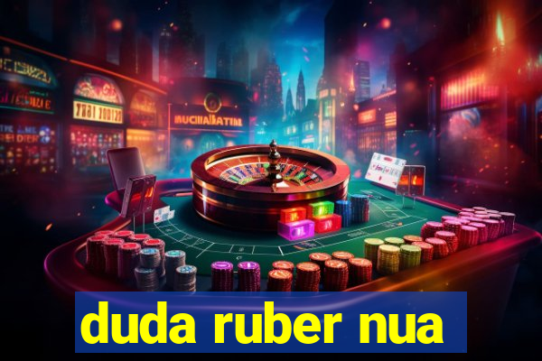 duda ruber nua