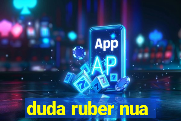 duda ruber nua