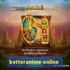 betteranime online