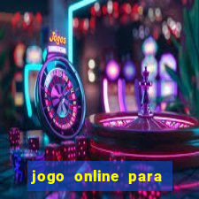 jogo online para ganhar dinheiro