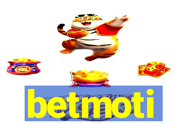 betmoti