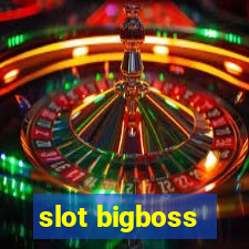 slot bigboss