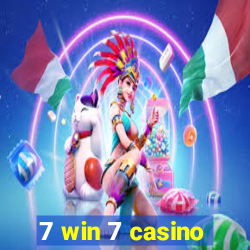 7 win 7 casino