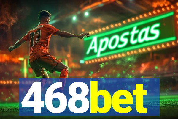 468bet