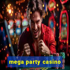 mega party casino