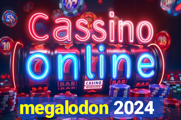 megalodon 2024