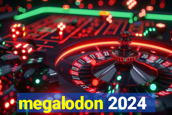 megalodon 2024