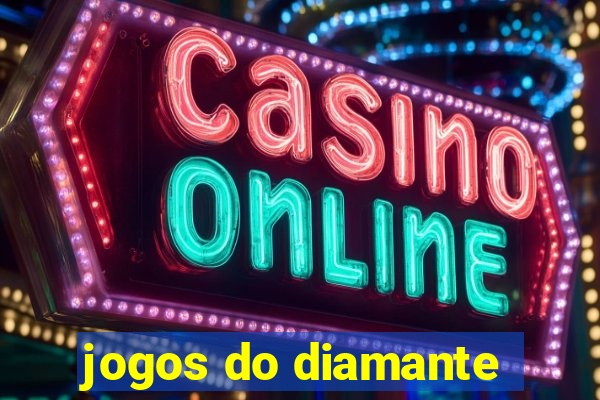 jogos do diamante