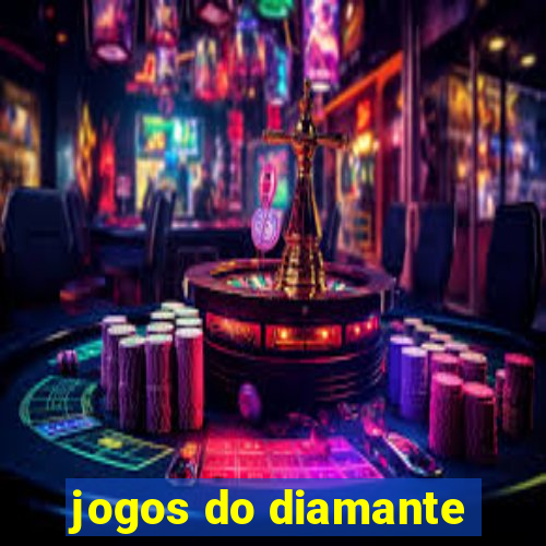 jogos do diamante