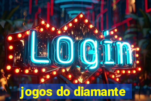 jogos do diamante