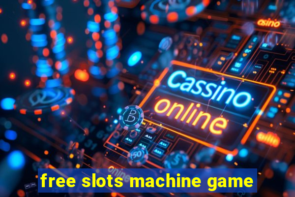 free slots machine game