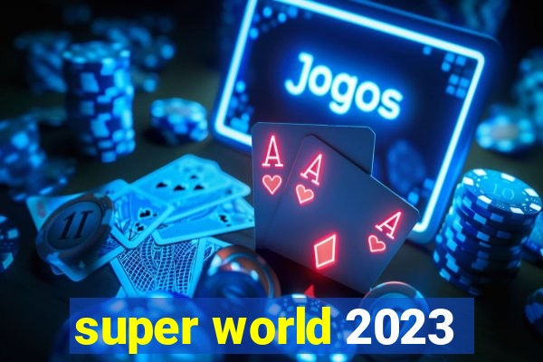 super world 2023