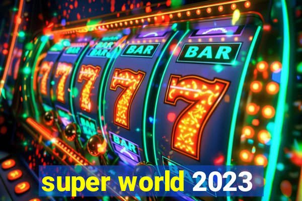 super world 2023