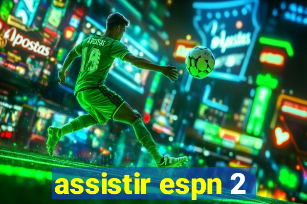 assistir espn 2