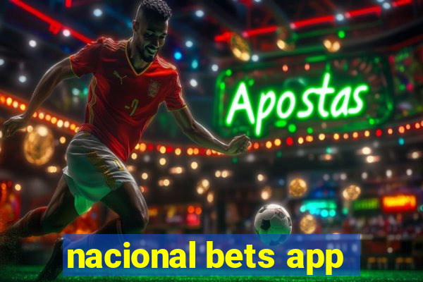 nacional bets app