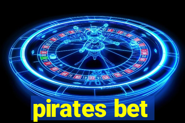 pirates bet