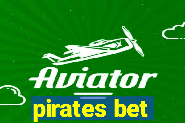 pirates bet