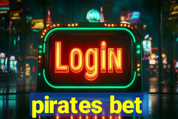 pirates bet