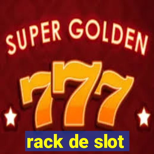 rack de slot