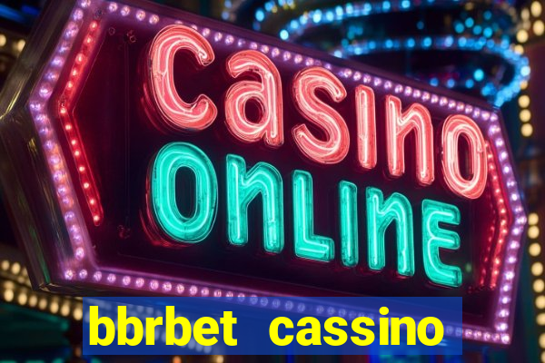 bbrbet cassino online jogos que ganha dinheiro real