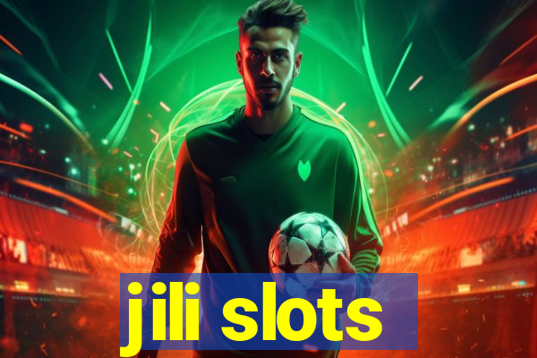 jili slots