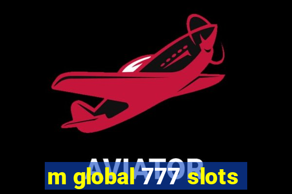 m global 777 slots