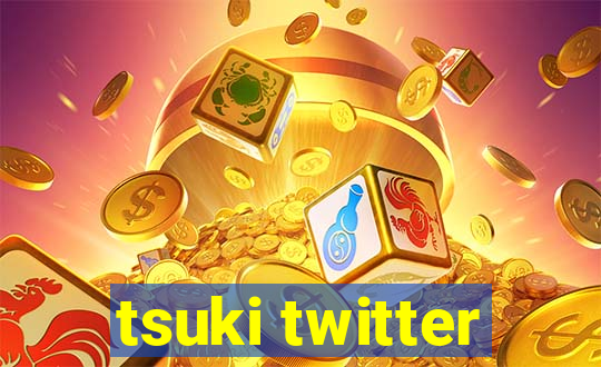 tsuki twitter