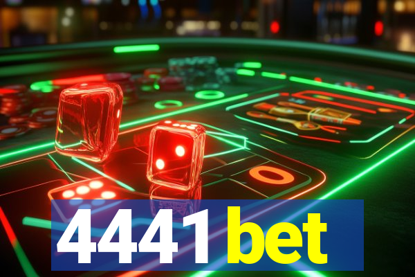 4441 bet