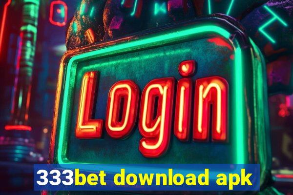 333bet download apk