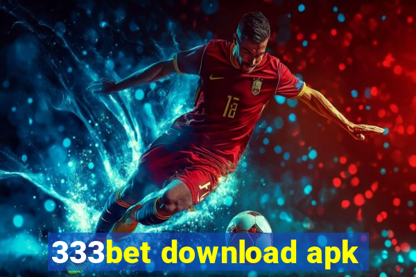 333bet download apk