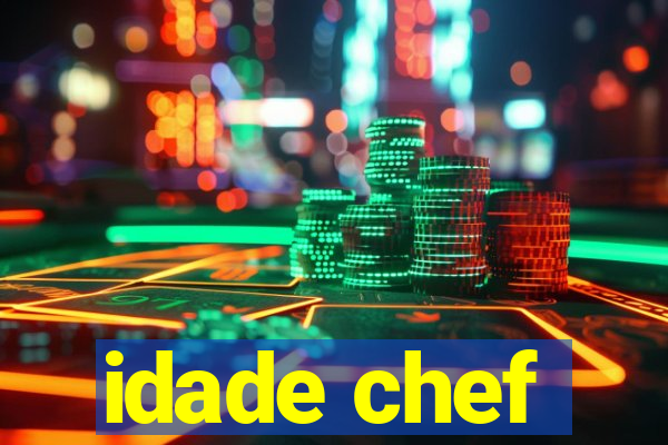 idade chef