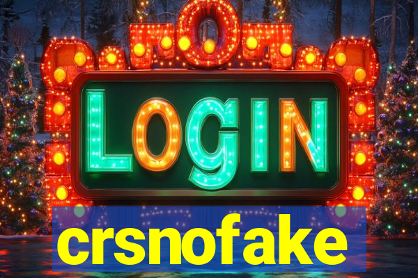 crsnofake