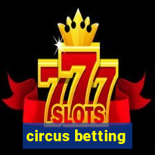 circus betting