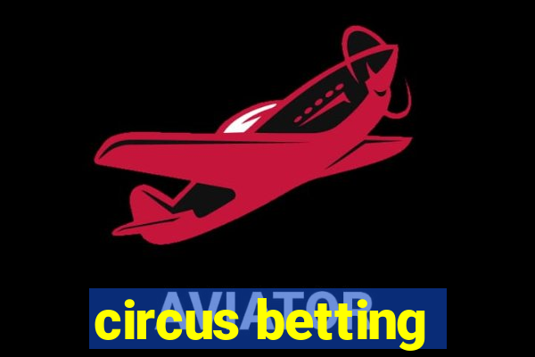 circus betting