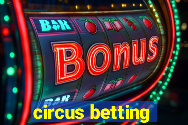 circus betting