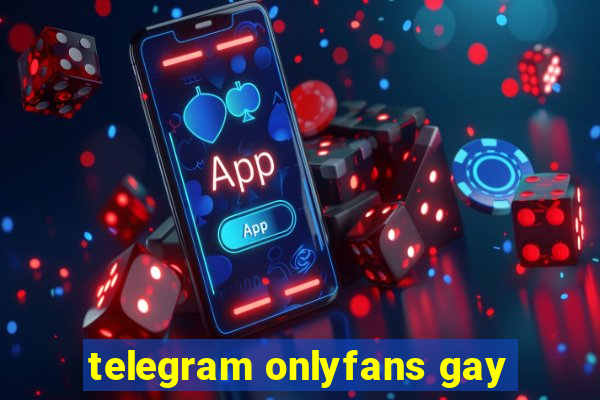 telegram onlyfans gay