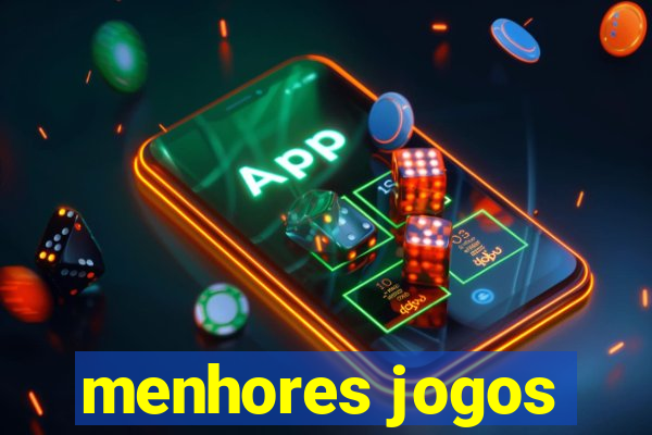 menhores jogos