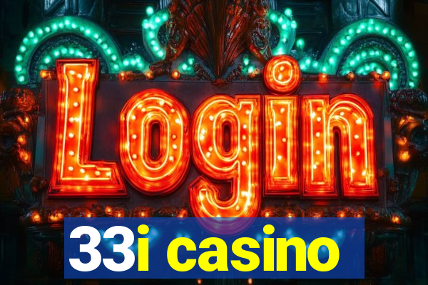 33i casino