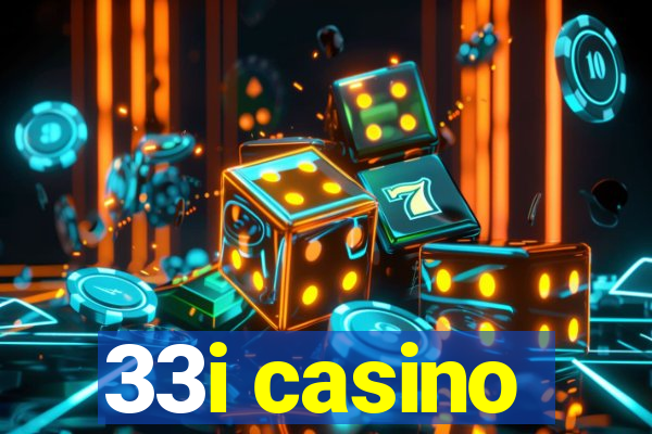 33i casino