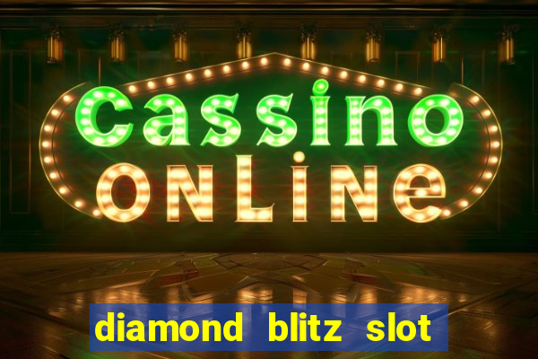 diamond blitz slot free play