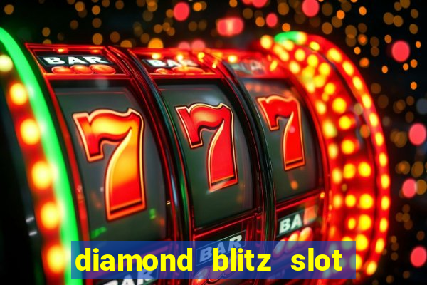 diamond blitz slot free play