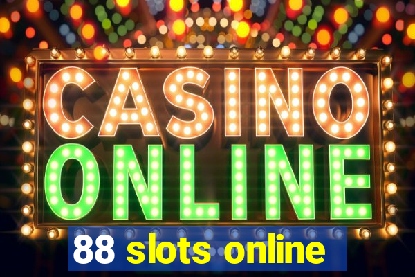 88 slots online