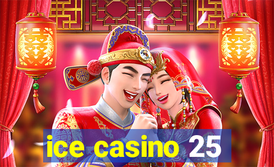 ice casino 25