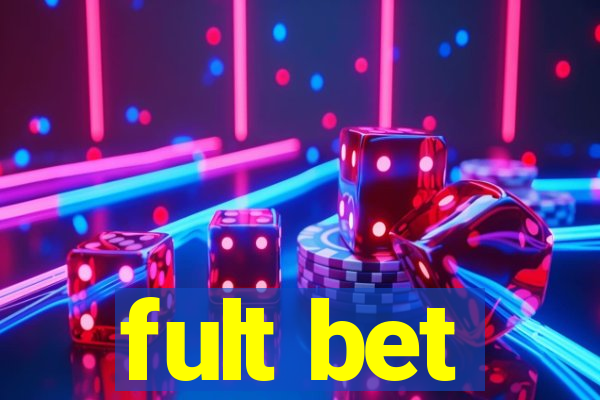 fult bet