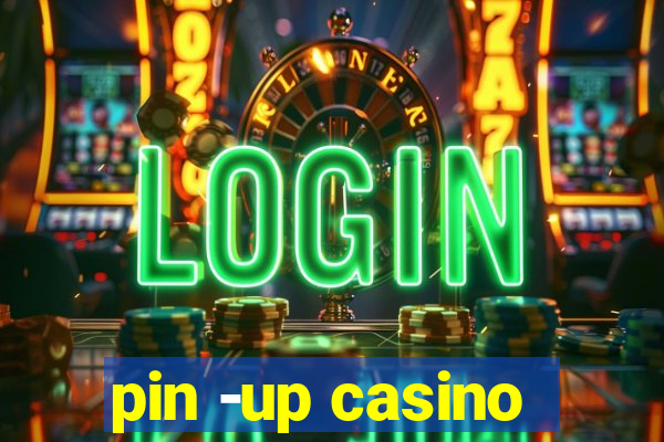 pin -up casino